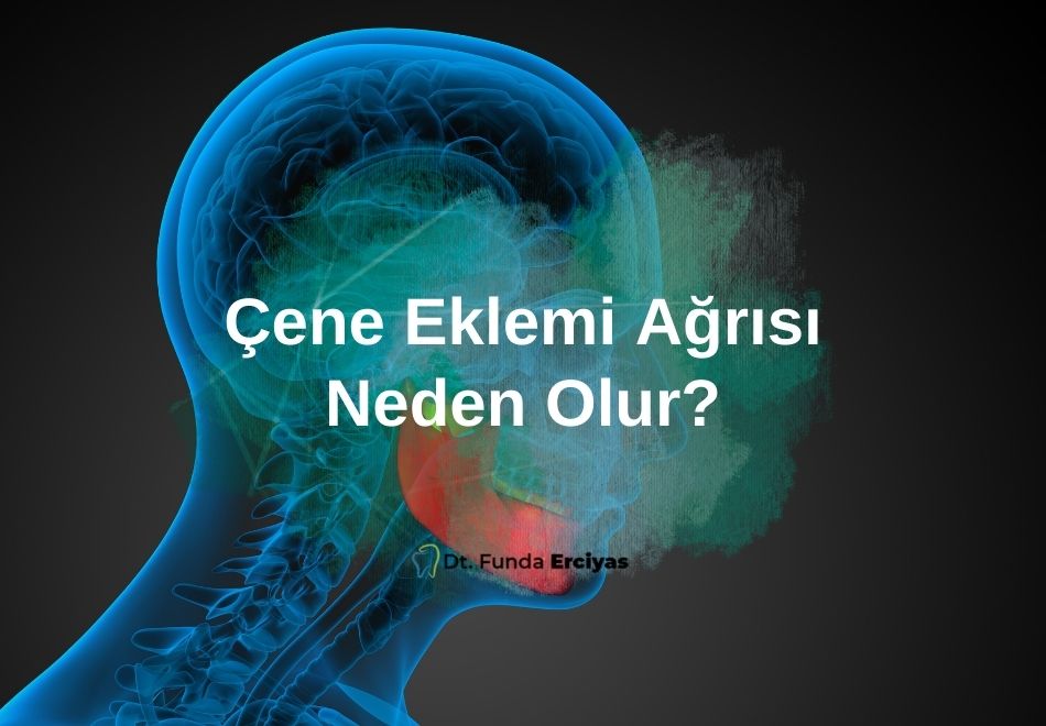 Çene Eklemi Ağrısı Neden Olur?